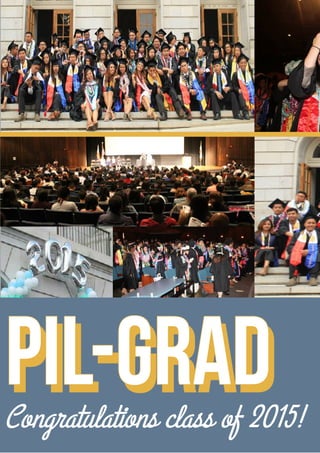 Pil-GradPil-GradCongratulations class of 2015!
 