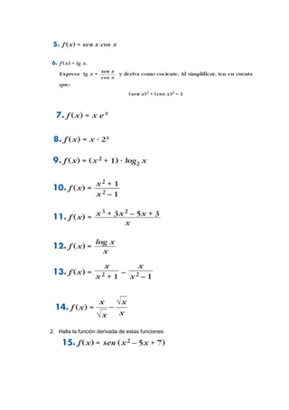 2. Halla la función derivada de estas funciones:
 