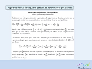 Algoritmo da divisão enquanto gerador de aproximações por dízimas
 