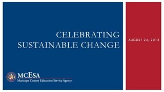 Celebrating Sustainable Change