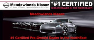 #1 Certified Nissan Dealer in the Northeast – Meadowlands Nissan Hasbrouck Heights NJ