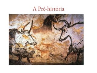 A Pré-história