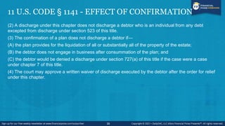 11 U.S. CODE § 1141 - EFFECT OF CONFIRMATION
(5) In a case in which the debtor is an individual—
(A) unless after notice a...