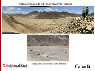 Trabajos iniciales de la I Fase Presa Palo Redondo
Trabajos de excavación en lecho de Presa
 