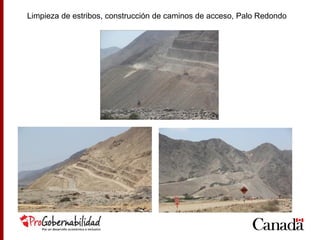 Limpieza de estribos, construcción de caminos de acceso, Palo Redondo
 