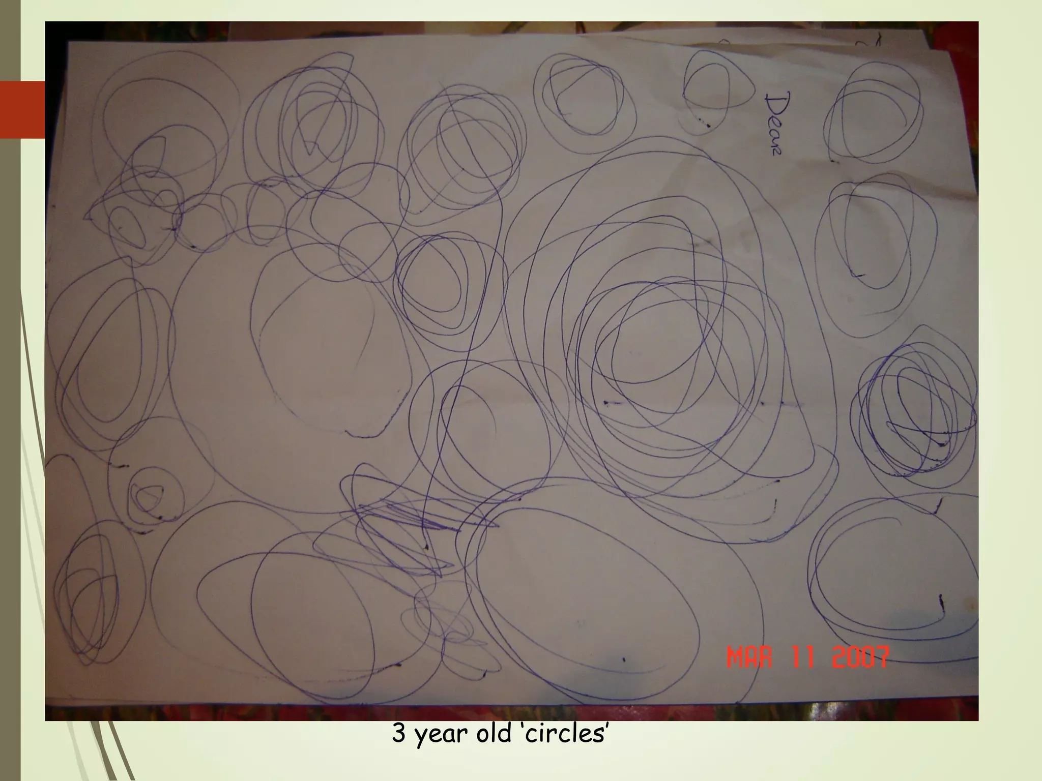 3 year old ‘circles’
 
