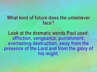 1 Choices Have Consequences 2 Thessalonians 1