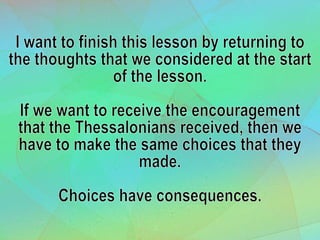 1 Choices Have Consequences 2 Thessalonians 1