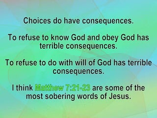 1 Choices Have Consequences 2 Thessalonians 1