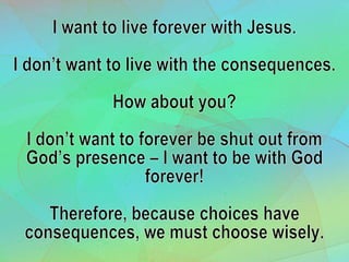 1 Choices Have Consequences 2 Thessalonians 1