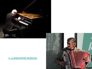4. LLENGUATGE MUSICAL
 