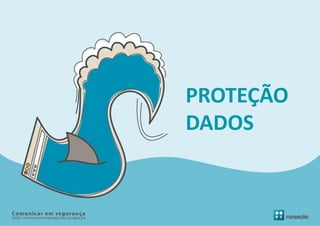 PROTEÇÃO
DADOS
 