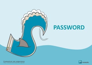 PASSWORD
 
