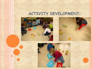 ACTIVITY DEVELOPMENT: