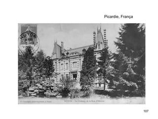 Picardie, França




                   107
 