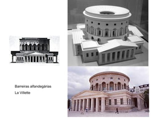 Barreiras alfandegárias
La Villette




                          148
 