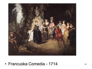• Francuska Comedia - 1714   17
 