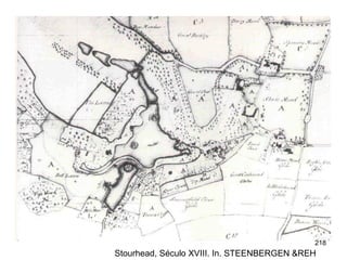 218
Stourhead, Século XVIII. In. STEENBERGEN &REH
 