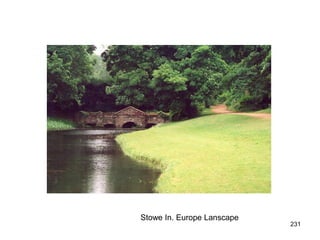 Stowe In. Europe Lanscape
                            231
 