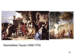 Giambattista Tiepolo (1696-1770)

                                   26
 