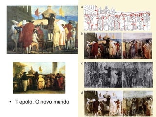 • Tiepolo, O novo mundo
                          27
 