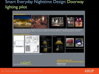 18 Doorway Lighting Program, Brooklyn, NY
Smart Everyday Nighttime Design: Doorway
lighting pilot
 