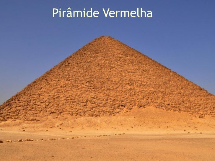 Pirâmide Vermelha, assim chamada pela cor rubro-clara da sua superfície exposta de granito