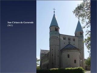 San Ciriaco de Gernrode
(961)

 