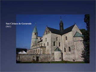 San Ciriaco de Gernrode
(961)

 