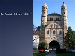San Pantaleón de Colonia (966-980)

 