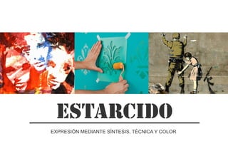 ESTARCIDO / STENCIL