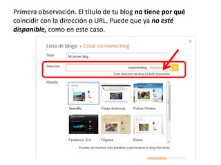Primera observación. El título de tu blog no tiene por qué
coincidir con la dirección o URL. Puede que ya no esté
disponible, como en este caso.
 