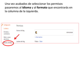 Una vez acabados de seleccionar los permisos
pasaremos al idioma y al formato que encontrarás en
la columna de la izquierda.
 