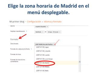 Elige la zona horaria de Madrid en el
menú desplegable.
 