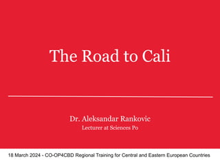 The Road to Cali. Dr. Aleksandar Rankovic | PPT