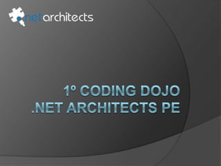 1º CodingDojo .Net Architects PE 