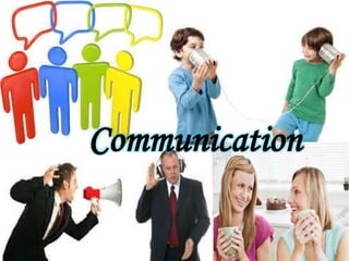 Communication
 