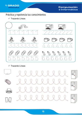 10
Práctica y repotencia tus conocimientos
✓ Trazando Líneas
✓ Trazando Líneas
 