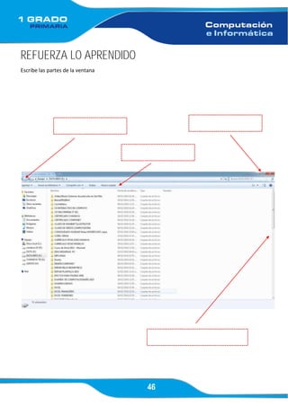 46
REFUERZA LO APRENDIDO
Escribe las partes de la ventana
 