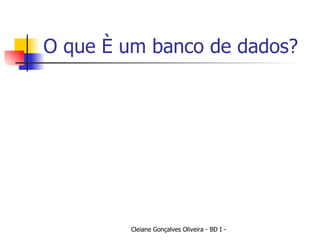 O que é um banco de dados? 