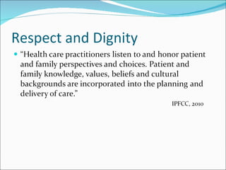 Respect and Dignity
 