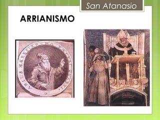 ARRIANISMO
San Atanasio
 