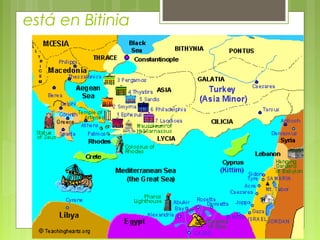 está en Bitinia
 