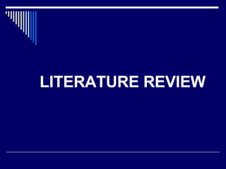 LITERATURE REVIEW 