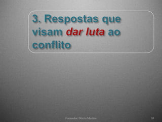 Formador: Dércio Martins   10
 