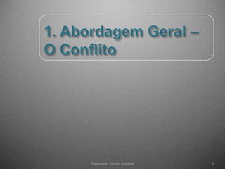 Formador: Dércio Martins   3
 