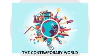 THE CONTEMPORARY WORLD
 