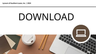Lyceum of Southern Luzon, Inc. | 2024
DOWNLOAD
 