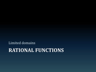 Rational FunctionsLimited domains