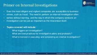 What May Trigger an Internal Investigation
 Investigative Activities by Law Enforcement or Regulatory Agencies
 Whistleb...